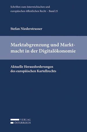 Buchcover Marktabgrenzung und Marktmacht in der Digitalökonomie | Stefan Niederstrasser | EAN 9783704685537 | ISBN 3-7046-8553-4 | ISBN 978-3-7046-8553-7