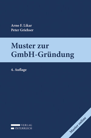 Buchcover Muster zur GmbH-Gründung | Arno Likar | EAN 9783704685919 | ISBN 3-7046-8591-7 | ISBN 978-3-7046-8591-9