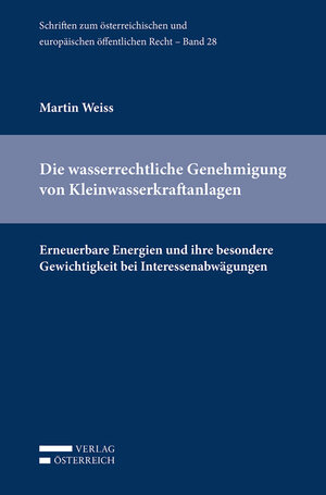 Buchcover Die wasserrechtliche Genehmigung von Kleinwasserkraftanlagen | Martin Weiss | EAN 9783704686992 | ISBN 3-7046-8699-9 | ISBN 978-3-7046-8699-2