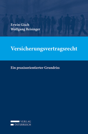 Buchcover Versicherungsvertragsrecht | Erwin Gisch | EAN 9783704687036 | ISBN 3-7046-8703-0 | ISBN 978-3-7046-8703-6