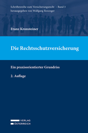 Buchcover Die Rechtsschutzversicherung | Franz Kronsteiner | EAN 9783704687128 | ISBN 3-7046-8712-X | ISBN 978-3-7046-8712-8