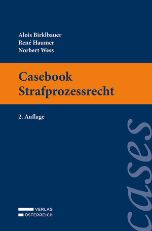 Buchcover Casebook Strafprozessrecht | Alois Birklbauer | EAN 9783704688125 | ISBN 3-7046-8812-6 | ISBN 978-3-7046-8812-5
