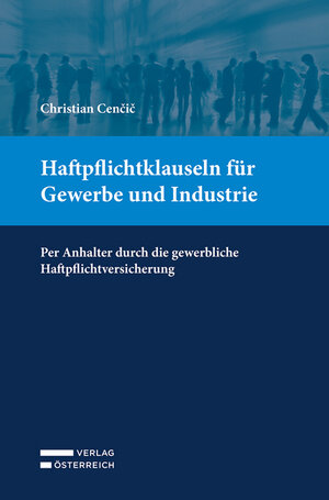 Buchcover Haftpflichtklauseln für Gewerbe und Industrie | Christian Cencic | EAN 9783704688569 | ISBN 3-7046-8856-8 | ISBN 978-3-7046-8856-9