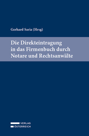Buchcover Die Direkteintragung in das Firmenbuch durch Notare und Rechtsanwälte  | EAN 9783704688620 | ISBN 3-7046-8862-2 | ISBN 978-3-7046-8862-0