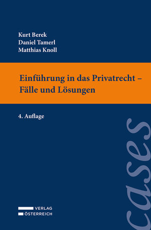 Buchcover Einführung in das Privatrecht - Fälle und Lösungen | Kurt Berek | EAN 9783704690159 | ISBN 3-7046-9015-5 | ISBN 978-3-7046-9015-9