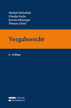 Buchcover Vergaberecht | Michael Holoubek | EAN 9783704690579 | ISBN 3-7046-9057-0 | ISBN 978-3-7046-9057-9
