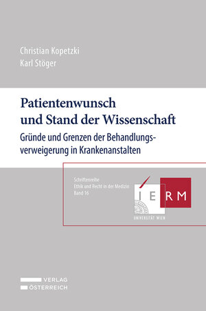 Buchcover Patientenwunsch und Stand der Wissenschaft | Christian Kopetzki | EAN 9783704690920 | ISBN 3-7046-9092-9 | ISBN 978-3-7046-9092-0