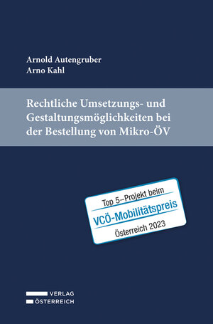 Buchcover Rechtliche Umsetzungs- und Gestaltungsmöglichkeiten bei der Bestellung von Mikro-ÖV | Arno Kahl | EAN 9783704691941 | ISBN 3-7046-9194-1 | ISBN 978-3-7046-9194-1