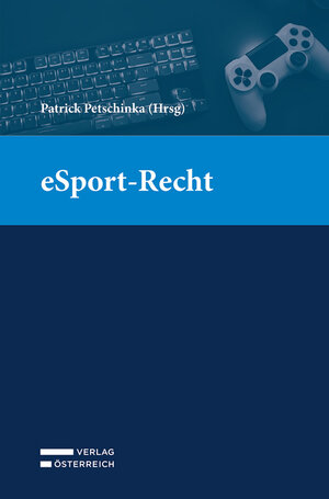 Buchcover eSport-Recht  | EAN 9783704692313 | ISBN 3-7046-9231-X | ISBN 978-3-7046-9231-3