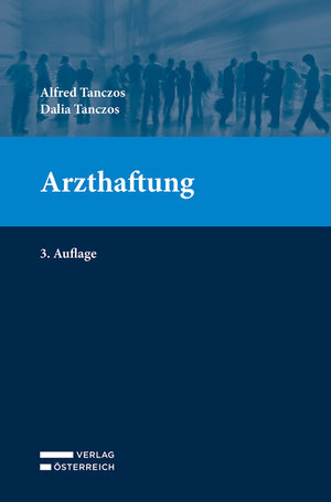 Buchcover Arzthaftung | Alfred Tanczos | EAN 9783704693358 | ISBN 3-7046-9335-9 | ISBN 978-3-7046-9335-8