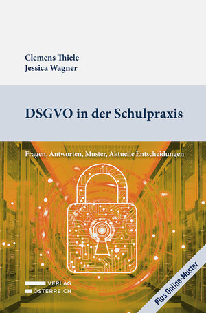 Buchcover DSGVO in der Schulpraxis | Clemens Thiele | EAN 9783704695390 | ISBN 3-7046-9539-4 | ISBN 978-3-7046-9539-0