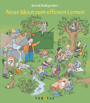 Buchcover Neue Ideen zum offenen Lernen | Bernd Badegruber | EAN 9783705861572 | ISBN 3-7058-6157-3 | ISBN 978-3-7058-6157-2