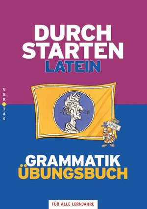 Buchcover Durchstarten Latein / Durchstarten Latein Grammatik. Übungsbuch | Wolfram Kautzky | EAN 9783705874169 | ISBN 3-7058-7416-0 | ISBN 978-3-7058-7416-9