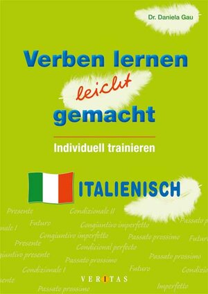 Buchcover Verben lernen leicht gemacht - Italienisch | Daniela Gau | EAN 9783705890404 | ISBN 3-7058-9040-9 | ISBN 978-3-7058-9040-4