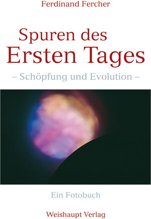 Buchcover Spuren des Ersten Tages | Ferdinand Fercher | EAN 9783705900837 | ISBN 3-7059-0083-8 | ISBN 978-3-7059-0083-7