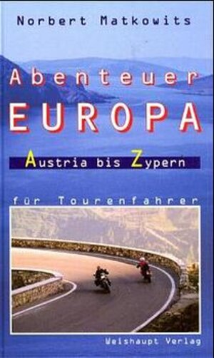Buchcover Abenteuer Europa | Norbert Matkowits | EAN 9783705900998 | ISBN 3-7059-0099-4 | ISBN 978-3-7059-0099-8