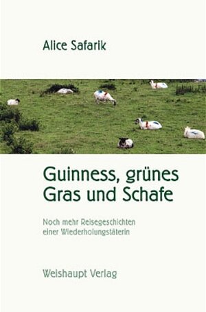 Buchcover Guinness, grünes Gras und Schafe | Alice Safarik | EAN 9783705901612 | ISBN 3-7059-0161-3 | ISBN 978-3-7059-0161-2