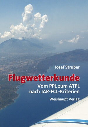 Flugwetterkunde: Vom PPL zum ATPL nach JAR-FCL-Kriterien