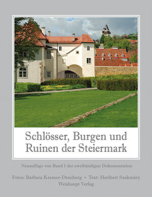 Buchcover Schlösser, Burgen und Ruinen der Steiermark | Heribert Szakmáry | EAN 9783705902428 | ISBN 3-7059-0242-3 | ISBN 978-3-7059-0242-8