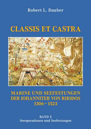 Buchcover CLASSIS ET CASTRA | Robert L Dauber | EAN 9783705902961 | ISBN 3-7059-0296-2 | ISBN 978-3-7059-0296-1