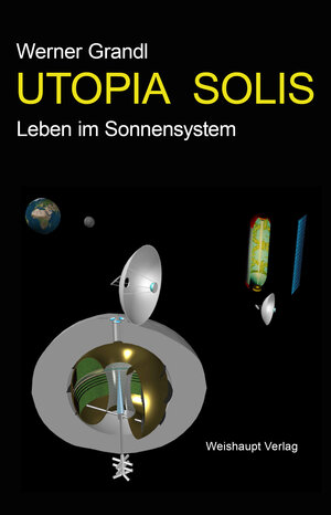 Buchcover UTOPIA SOLIS | Werner Grandl | EAN 9783705904170 | ISBN 3-7059-0417-5 | ISBN 978-3-7059-0417-0