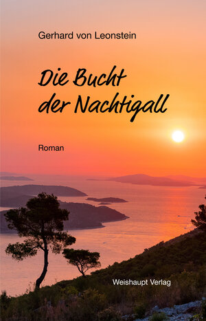 Buchcover Die Bucht der Nachtigall | Gerhard von Leonstein | EAN 9783705905375 | ISBN 3-7059-0537-6 | ISBN 978-3-7059-0537-5