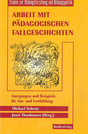 Buchcover Arbeit mit pädagogischen Fallgeschichten | Michael Schratz | EAN 9783706511278 | ISBN 3-7065-1127-4 | ISBN 978-3-7065-1127-8