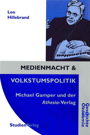 Buchcover Medienmacht und Volkstumspolitik | Leo Hillebrand | EAN 9783706511339 | ISBN 3-7065-1133-9 | ISBN 978-3-7065-1133-9