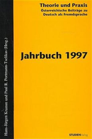 Buchcover Theorie und Praxis - Österreichische Beiträge zu Deutsch als Fremdsprache 1, 1997 | Hans-Jürgen Krumm | EAN 9783706511858 | ISBN 3-7065-1185-1 | ISBN 978-3-7065-1185-8