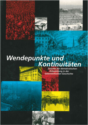 Buchcover Wendepunkte und Kontinuitäten | Forum Politische Bildung (Hrsg.) | EAN 9783706512824 | ISBN 3-7065-1282-3 | ISBN 978-3-7065-1282-4