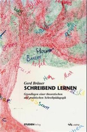 Buchcover Schreibend lernen | Gerd Bräuer | EAN 9783706513081 | ISBN 3-7065-1308-0 | ISBN 978-3-7065-1308-1