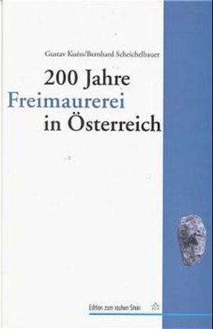 Buchcover 200 Jahre Freimaurerei in Österreich | Gustav Kuéss | EAN 9783706514033 | ISBN 3-7065-1403-6 | ISBN 978-3-7065-1403-3