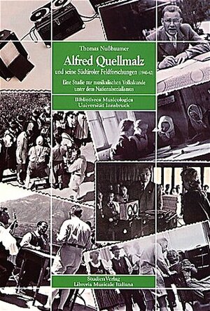 Buchcover Alfred Quellmalz und seine Südtiroler Feldforschungen (1940-42) | Thomas Nußbaumer | EAN 9783706515177 | ISBN 3-7065-1517-2 | ISBN 978-3-7065-1517-7