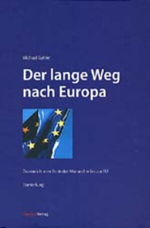 Buchcover Der lange Weg nach Europa | Michael Gehler | EAN 9783706515375 | ISBN 3-7065-1537-7 | ISBN 978-3-7065-1537-5