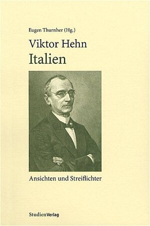 Buchcover Viktor Hehn. Italien: Ansichten und Streiflichter  | EAN 9783706515832 | ISBN 3-7065-1583-0 | ISBN 978-3-7065-1583-2