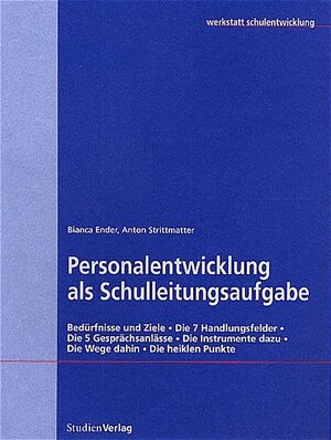 Buchcover Personalentwicklung als Schulleitungsaufgabe | Bianca Ender | EAN 9783706516860 | ISBN 3-7065-1686-1 | ISBN 978-3-7065-1686-0