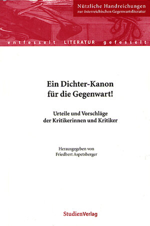 Buchcover Ein Dichter-Kanon für die Gegenwart!  | EAN 9783706517782 | ISBN 3-7065-1778-7 | ISBN 978-3-7065-1778-2