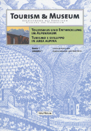 Buchcover Tourismus und Entwicklung im Alpenraum. Turismo e Sviluppo in Area Alpina | Andrea Leonardi | EAN 9783706518338 | ISBN 3-7065-1833-3 | ISBN 978-3-7065-1833-8