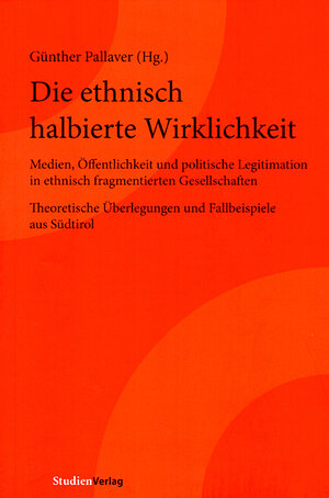 Buchcover Die ethnisch halbierte Wirklichkeit  | EAN 9783706519588 | ISBN 3-7065-1958-5 | ISBN 978-3-7065-1958-8