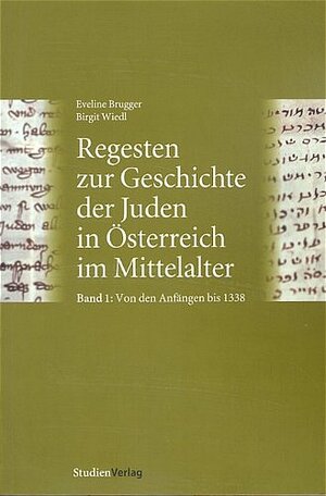 Buchcover Regesten zur Geschichte der Juden in Österreich im Mittelalter | Eveline Brugger | EAN 9783706540186 | ISBN 3-7065-4018-5 | ISBN 978-3-7065-4018-6