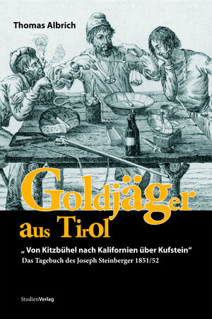 Buchcover Goldjäger aus Tirol  | EAN 9783706540872 | ISBN 3-7065-4087-8 | ISBN 978-3-7065-4087-2