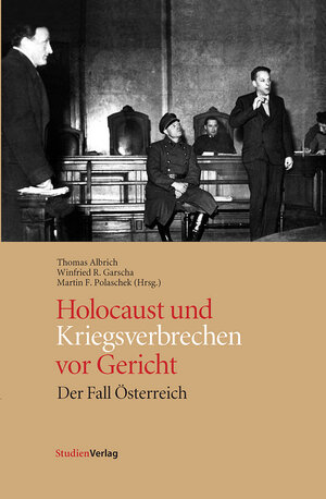 Buchcover Holocaust und Kriegsverbrechen vor Gericht  | EAN 9783706542586 | ISBN 3-7065-4258-7 | ISBN 978-3-7065-4258-6