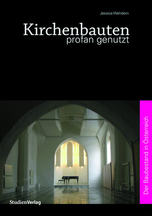 Buchcover Kirchenbauten profan genutzt | Jessica Wehdorn | EAN 9783706543781 | ISBN 3-7065-4378-8 | ISBN 978-3-7065-4378-1