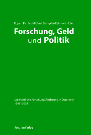 Buchcover Forschung, Geld und Politik | Rupert Pichler | EAN 9783706544627 | ISBN 3-7065-4462-8 | ISBN 978-3-7065-4462-7