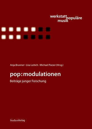 Buchcover pop:modulationen | Anja Brunner | EAN 9783706545051 | ISBN 3-7065-4505-5 | ISBN 978-3-7065-4505-1