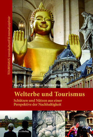 Buchcover Welterbe und Tourismus  | EAN 9783706545181 | ISBN 3-7065-4518-7 | ISBN 978-3-7065-4518-1