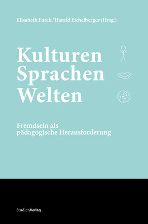 Buchcover Kulturen, Sprachen, Welten | Elisabeth Furch | EAN 9783706545402 | ISBN 3-7065-4540-3 | ISBN 978-3-7065-4540-2