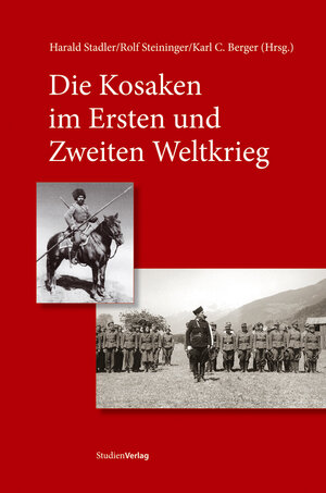 Buchcover Die Kosaken im Ersten und Zweiten Weltkrieg | Harald Stadler | EAN 9783706546232 | ISBN 3-7065-4623-X | ISBN 978-3-7065-4623-2