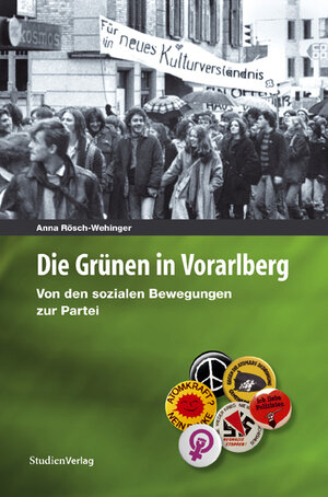 Buchcover Die Grünen in Vorarlberg | Anna Rösch-Wehinger | EAN 9783706546508 | ISBN 3-7065-4650-7 | ISBN 978-3-7065-4650-8