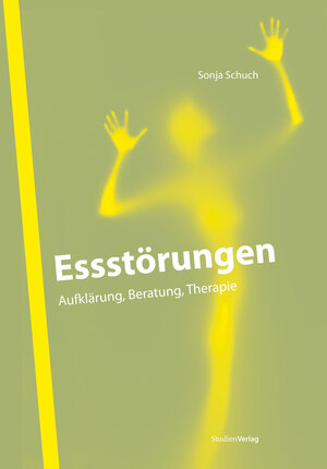 Buchcover Essstörungen | Sonja Schuch | EAN 9783706546980 | ISBN 3-7065-4698-1 | ISBN 978-3-7065-4698-0